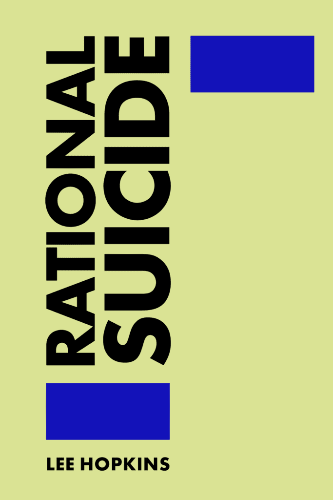 Rational Suicide, by Lee Hopkins